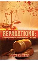 Reparations: Erasing the Stain from America's History