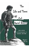Life and Times of Col. Daniel Boone