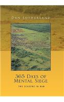 365 Days of Mental Siege