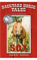 Backyard Horse Tales Sox: 2nd Edition: 2nd Edition