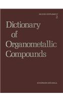 Dictionary of Organometallic Compounds: Second Supplement
