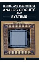 Testing and Diagnosis of Analog Circuits and Systems: (English)