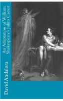 Adaptation of William Shakespeare's Julius Caesar: (English)