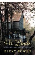 Way He Leads: Courage for the Journey