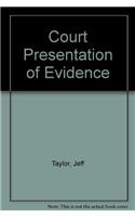 Court Presentation of Evidence