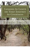 Lessons to Learn on Your Journey to Greatness