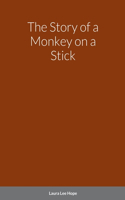 Story of a Monkey on a Stick