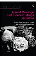 Forced Marriage and 'Honour' Killings in Britain