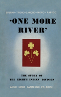 One More River: The Story of the 8th Indian Division