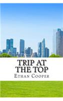 Trip at the Top