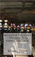 Roulette Strategy - Outside Bets using CONTROL