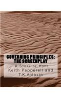 Governing Principles: The Screenplay: A Story of Hope: (English)