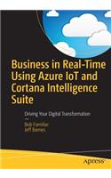 Business in Real-Time Using Azure IoT and Cortana Intelligence Suite