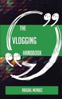 The Vlogging Handbook - Everything You Need to Know about Vlogging