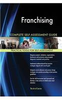 Franchising Complete Self-Assessment Guide