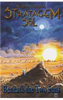Beneath the Two Suns: (Stratagem of Sol)