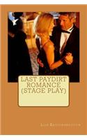 Last Paydirt Romance (Stage Play)