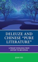 Deleuze and Chinese "Pure Literature"