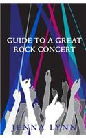 Guide to a Great Rock Concert