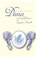 Dana Und Das Geheimnis Des Magischen Kristalls