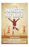 The Magic of Life