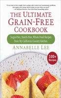 The Ultimate Grain-Free Cookbook