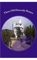 These Old Heavenly Houses: Mansions in Paradise