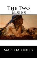 The Two Elsies (A Sequel to Elsie at Nantucket) Book 10: (English)