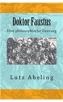 Doktor Faustus: Eine philosophische Deutung(German)