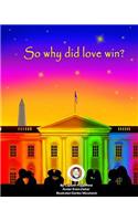 So Why Did Love Win?