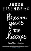 Bream Gives Me Hiccups
