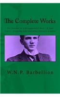 The Complete Works: The Journal of a Disappointed Man; A Last Diary; Enjoying Life and other literary remains