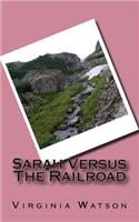 Sarah Versus The Railroad