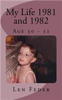 My Life 1981 and 1982