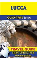 Lucca Travel Guide (Quick Trips Series)