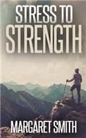 Stress to Strength