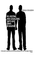 Re-visiting and legalizing 'anti-gay' laws in Nigeria