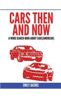 Cars Then and Now (American): A Word Search Book about Cars