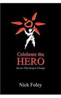 Celebrate the Hero