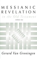 Messianic Revelation in the Old Testament