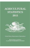 Agricultural Statistics 2015: (Agricultural Statistics)