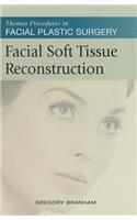 Thomas Procedures in Facial Plastic Surgery: Facial Soft Tissue Reconstruction