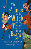 Prince and the Witch and the Thief and the Bears