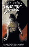 The Exigent Shadow