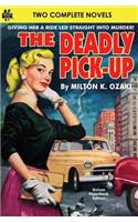 Deadly Pick-Up, The & Killer Take All!