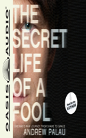 The Secret Life of a Fool