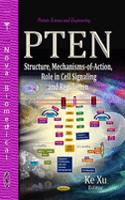 PTEN: Structure, Mechanisms-of-Action, Role in Cell Signaling and Regulation