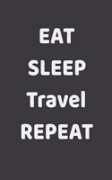 Eat Sleep Travel Repeat