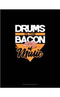 Drums is the Bacon of Music