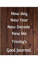 New day New Year New Decade New Me Trinity's Goal Journal